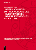 Untersuchungen Zur Kosmologie Des Hellenistischen Und Palästinischen Judentums 3112779185 Book Cover