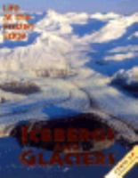 Icebergs and Glaciers: Life at the Frozen Edge (Close Up) 0382248597 Book Cover