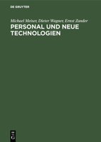 Personal Und Neue Technologien: Organisatorische Auswirkungen Und Personalwirtschaftliche Konsequenzen 3486210734 Book Cover