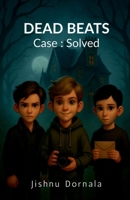Dead Beats: Case: Solved B0FBH23ML1 Book Cover