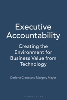 Executive Accountability: Creating The Environment For Business Value From Technology B0CXN8HXXF Book Cover