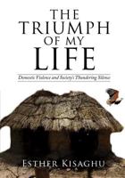 The Triumph of My Life 1498404367 Book Cover