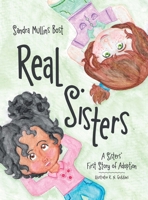 Real Sisters: A Sisters' First Story of Adoption B0CS3KJTDW Book Cover