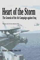 Heart of the Storm: The Genesis of the Air Campaign Against Iraq 1585660523 Book Cover