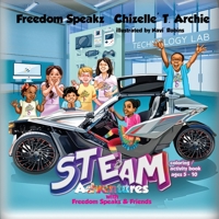 STEAM Adventures with Freedom Speakz and Friends 0986184063 Book Cover