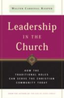 Leadership in the Church: Ecclesiological Reflections 0824519779 Book Cover