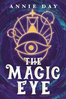 The Magic Eye 1763778827 Book Cover