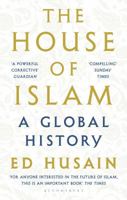 The House of Islam: A Global History 1408872277 Book Cover