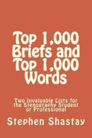 Top 1,000 Briefs and Top 1,000 Words: Two Invaluable Lists for the Stenography Student or Professional (The Shastay Way Book 3) 1519464231 Book Cover