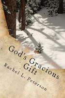 God's Gracious Gift 1544017480 Book Cover
