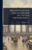 BruchstÃ1/4cke zur Geschichte der deutschen Freymäurerey. (German Edition) 1024484874 Book Cover
