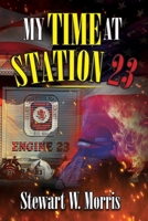 My Time at Station 23 B0GY5SXYLB Book Cover