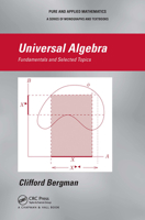 Universal Algebra: Fundamentals and Selected Topics (Chapman & Hall Pure and Applied Mathematics) 1402058233 Book Cover
