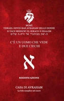 Il Messaggio di HaShem - Volume I - C'? un Uomo che vede e due ciechi 0244371334 Book Cover