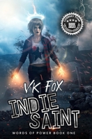 Indie Saint: An Urban Fantasy Adventure (Words of Power) B093B4M463 Book Cover