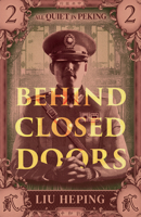 All Quiet in Peking (Book 2): Behind Closed Doors 1838905456 Book Cover