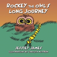 Rockey the Owl’s Long Journey 1669871169 Book Cover