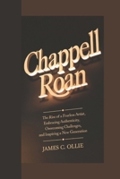 CHAPPELL ROAN: The Rise of a Fearless Artist, Embracing Authenticity, Overcoming Challenges, and Inspiring a New Generation B0DSLF5LH9 Book Cover