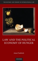 Law and the Political Economy of Hunger 0198823940 Book Cover