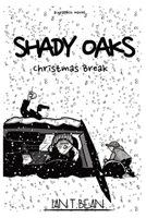 Shady Oaks: Christmas Break B0DG247BFY Book Cover
