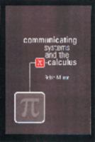 Communicating and Mobile Systems: the Pi-Calculus 0521658691 Book Cover