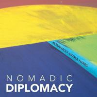 Nomadic Diplomacy 1493153331 Book Cover