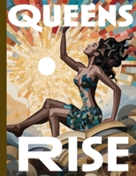 Queens Rise: Strategies for Black Women's Personal Growth B0CSNZVZMQ Book Cover