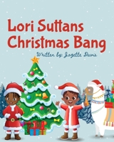 Lori Suttans Christmas Bang B0BP9JNZZ4 Book Cover