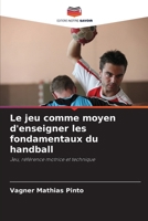 Le jeu comme moyen d'enseigner les fondamentaux du handball 6207269047 Book Cover