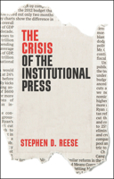 The Crisis of the Institutional Press 1509538038 Book Cover