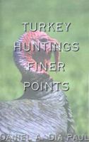 Turkey Huntings Finer Points 1587210797 Book Cover