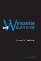 Wittgenstein and William James 0521038871 Book Cover