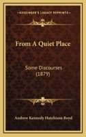 From a Quiet Place: Some Discourses 1166612902 Book Cover