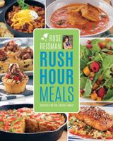 Rose Reisman's Rush Hour Meals: Recipes for the Entire Family 177050303X Book Cover