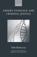 Expert Evidence and Criminal Justice (Oxford Monographs on Criminal Law and Justice) 0198267800 Book Cover