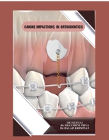 Canine Impactions in Orthodontics B0G5PHZHRZ Book Cover