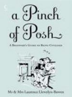 A Pinch of Posh: A Beginner's Guide to Being Civilised 0007236263 Book Cover