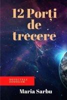 Cele 12 porți de trecere: Defectele zodiilor B0BMZDRWHN Book Cover
