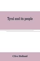 Tyrol and its people 935370734X Book Cover