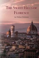 The Sweet Hills of Florence 1925272842 Book Cover