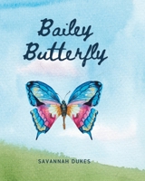 Bailey Butterfly B0C6BQJ7TM Book Cover