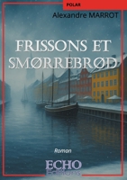 Frissons et Smorrebords (French Edition) 2381025065 Book Cover