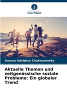 Aktuelle Themen und zeitgen�ssische soziale Probleme: Ein globaler Trend 6205684918 Book Cover