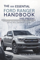 The Essential Ford Ranger Handbook:1983–Present: A Complete Collector’s and Enthusiast’s Guide – History, Specs, Maintenance & More B0FMDGD26Q Book Cover
