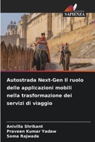 Autostrada Next-Gen Il ruolo delle applicazioni mobili nella trasformazione dei servizi di viaggio (Italian Edition) 620996706X Book Cover