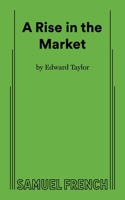 Rise in the Market: A Comedy 057362674X Book Cover