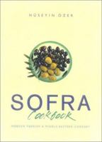 Sofra Cookbook: Modern Turkish & Middle-Eastern Cookery 0722536828 Book Cover