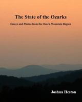 The State of the Ozarks: Essays and Photos from the Ozark Mountain Region 0985587695 Book Cover