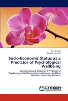 Socio-Economic Status as a Predictor of Psychological Wellbeing 3659189081 Book Cover