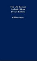 Old Roman Catholic Ritual Pocket Edition 1304768155 Book Cover